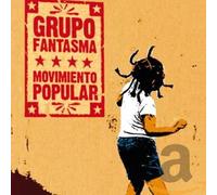 Grupo Fantasma - Movimiento Popular