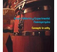 Grupo Folklorico Y Experimental Nueva Yorkino - Concepts in Unity