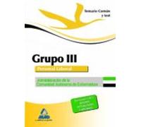 Grupo III Personal Laboral De La Administración De La Comunidad Autónoma De Extremadura. Temario Común Y Test