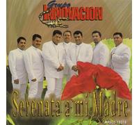 Grupo Innovacion - Serenata a Mi Madre