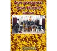 Grupo Instrumental: Rítimo Melodia E Harmonia. (ebook)