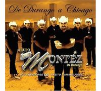 Grupo Montez De Durango - De Durango a Chicago