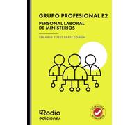 Grupo Profesional E2. Personal Laboral de Ministerios. Temario y Test Parte Común (OPOSICIONES)