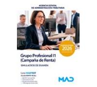 Grupo Profesional I1 (Campaña de Renta) de la Agencia Estatal de Administración Tributaria (AEAT). Simulacros de examen
