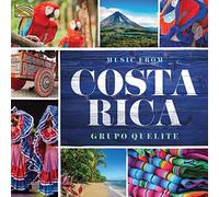 Grupo Quelite - Groupo Quelite : Traditional Music from Costa Rica