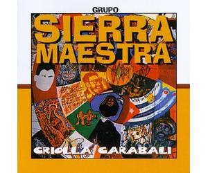 Grupo Sierra Maestra - Criolla Garabali
