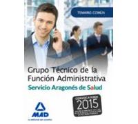Grupo Técnico de la Función Administrativa del Servicio Aragonés de Salud. Temario parte general