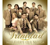 Grupo Trinidad - Mas Fuerte Que Nunca