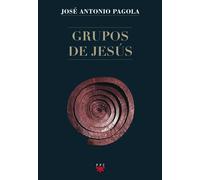 Grupos de Jesús | José Antonio Pagola