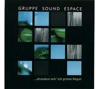 Gruppe Sound Escape - ..draußen seh' ich grüne Hügel