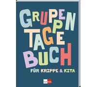 Gruppentagebuch für Krippe und Kita (Klett Kita Arbeitshilfen)