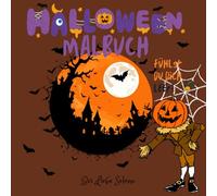 Gruselig & Süß - Mein Halloween-Malbuch für Kinder & Erwachsene: 31 magischen Motiven- mit Hexen Geistern und Skeletten | Cozy & Cute Edition