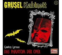 Gruselkabinett 4 - Das Phantom der Oper