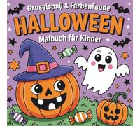 Gruselspaß & Farbenfreude - Halloween Malbuch für Kinder: 50 süße Halloween-Motive zum Ausmalen - Kürbisse, Geister, Fledermäuse und mehr | Kreatives Ausmalbuch für Mädchen & Jungen von 4-9 Jahren