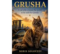 Grusha: A cat who crossed the world to be with her family