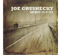 Grushecky, Joe - Somewhere East Of Eden