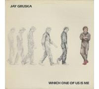 Gruska, Jay - Which One of Us Is Me [Limited