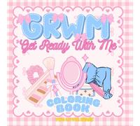 GRWM - Get Ready With Me Coloring Book