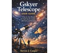 Gskyer Telescope User Guide: A Step-by-Step Manual For Exploring the Cosmos with Clarity and Precision