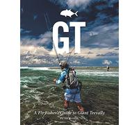 GT: A Flyfisher's Guide to Giant Trevally [Idioma Inglés]
