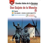 GTL B2 - Don Quijote I: Don Quijote de la Mancha 1 (B2): Vol. 1 (Grandes títulos de la literatura)