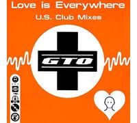 GTO - Love Is Everywhere (US Club Mixes) [Vinyl Single]