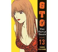 GTO: The Early Years, Volume 13 (Great Teacher Onizuka)