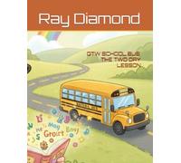 GTW SCHOOL BUS: THE TWO DAY LESSON