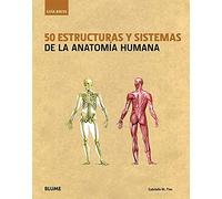 Gu¡a Breve. 50 estructuras y sistemas de la anatom¡a humana (Guía Breve)