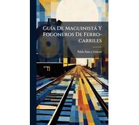 GuÃ-a De Maguinistà Y Fogoneros De Ferro-carriles