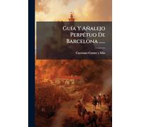 GuÃ-a Y Añalejo PerpÃ(c)tuo De Barcelona ......