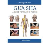 Gua sha: A Guide to Treating People