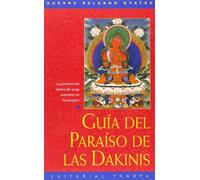 Guaa del Paraaso de Las Dakinis : La Practica del Tantra del Yoga Supremo de Vajrayoguini