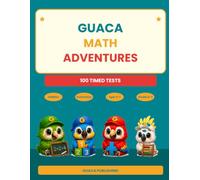 GUACA Math Adventures: 100 Timed Tests Addition and Subtraction Workbook for Kids Ages 5-7, Grades K-2, Math Drills Digits 0-20 with Answer Key