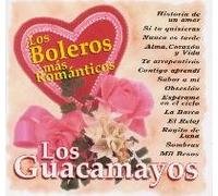 Guacamayos - Boleros Mas Romanticos [Import]