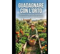 GUADAGNARE CON L'ORTO