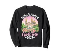 Guadalajara Girls Trip 2027 México Girls Weekend Sudadera