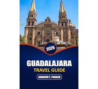 Guadalajara Travel Guide 2026: Must-see attractions, hidden gems, and local cuisine in Mexico, perfect for culture seekers and adventurous travelers.