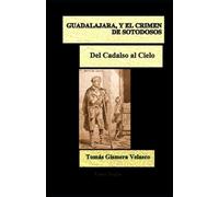 GUADALAJARA, Y EL CRIMEN DE SOTODOSOS (Tinta Negra)