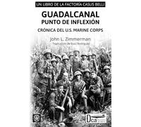 Guadalcanal - Punto de Inflexión: Crónica del U.S. Marine Corps (Básicos Segunda Guerra Mundial - Casus Belli Podcast)