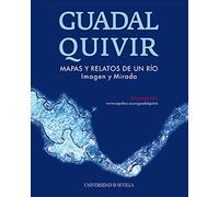 Guadalquivir: Mapas y relatos de un río. Imagen y mirada: 24 (Biblioteca Universitaria)