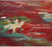 Guadalupe Parrondo - Música de Cámara de Federico Ibarra (2-CD)