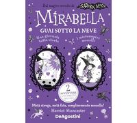 Guai sotto la neve: Una giornata tutta storta!-I micivampiri monelli. Mirabella. Ediz. speciale