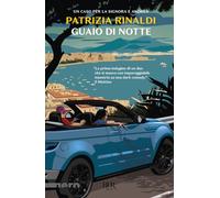 Guaio di notte. Un caso per la Signora e Andrea (BUR Nero)