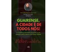Guairense A Cidade É De Todos Nós! (ebook)