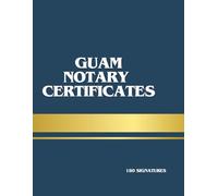 Guam Notary Certificates - Cut-Out Book (180 Forms): Acknowledgment • Jurat • Certified Copy Forms - 2 Per Page | Ready-to-Use Cut-Out Certificates for Notaries Public in Guam