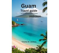 Guam travel guide 2025-2026