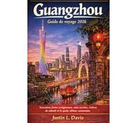 Guangzhou Guide de voyage 2026: Sensations fortes vertigineuses, voies secrètes, rivières de minuit et la quête ultime cantonaise