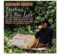 Guantanamo Baywatch - Darling... Its Too Late