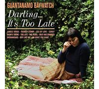 Guantanamo Baywatch - Darling... Its Too Late [Vinilo]